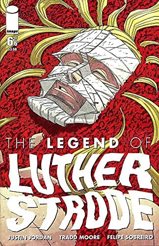 Легендата За Лутер Строд, 6 ВФ; Стрип За Слики | Џастин Јордан-Последно Издание